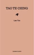 Lao Tzu : Tao Te Ching : A Book About the Way and the Power of the Way