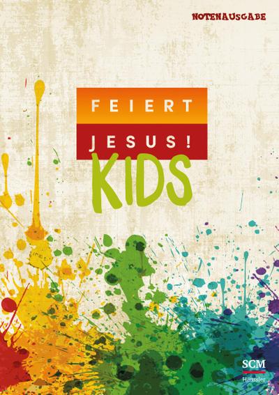 Feiert Jesus! Kids - Liederbuch (Notenausgabe)