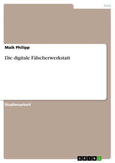 Die digitale Fälscherwerkstatt