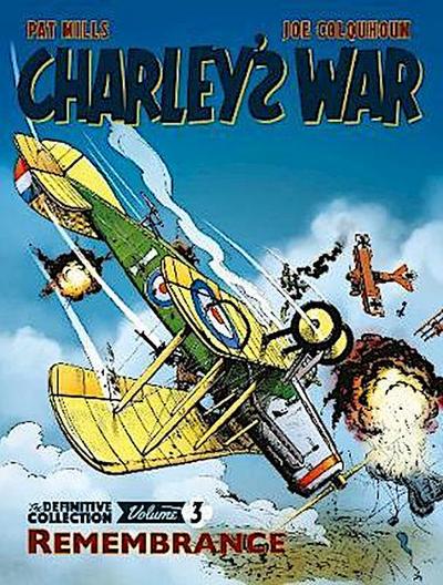 Charley’s War Vol. 3: Remembrance - The Definitive Collection