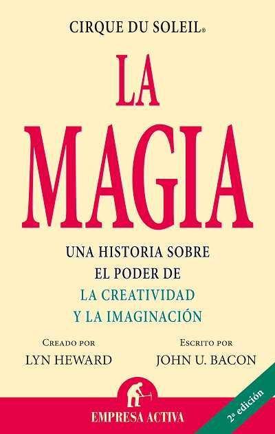 La Magia: Una Historia Sobre el Poder de la Creatividad y la Imaginacion