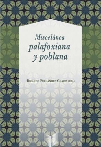 Miscelánea Palafoxiana y Poblana