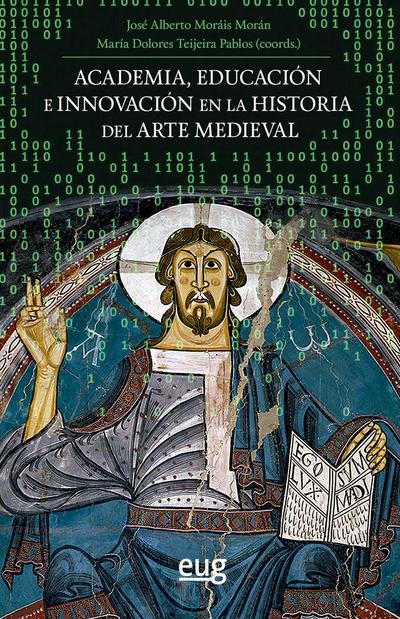 Academia, educación e innovación en la historia del arte medieval