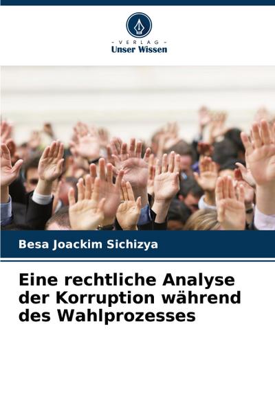 Eine rechtliche Analyse der Korruption während des Wahlprozesses