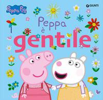 Peppa è gentile. Peppa Pig
