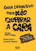O guia definitivo para não quebrar a cara (resumo)