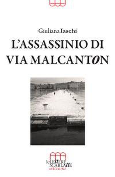 L’ assassinio di via Malcanton