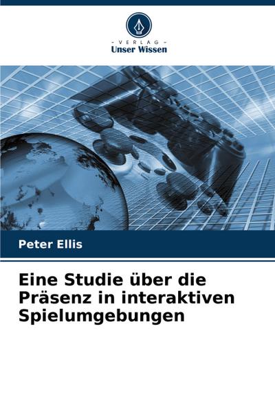Eine Studie über die Präsenz in interaktiven Spielumgebungen