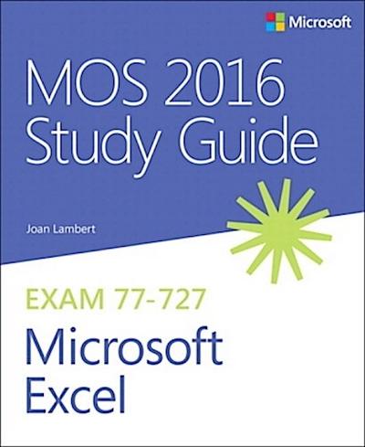 MOS 2016 Study Guide for Microsoft Excel