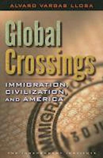 Global Crossings: Immigration, Civilization, and America