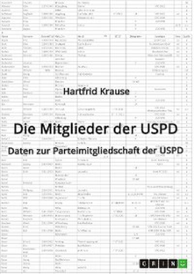 Die Mitglieder der USPD. Daten zur Parteimitgliedschaft der USPD