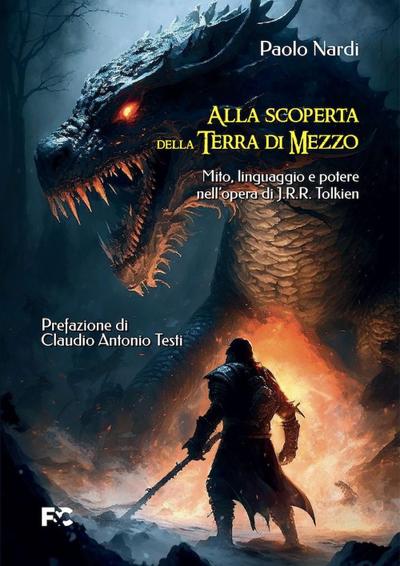 Alla scoperta della Terra di Mezzo. Mito, linguaggio e potere nell’opera di J.R.R. Tolkien