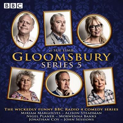 Gloomsbury: Series 5: The Hit BBC Radio 4 Comedy