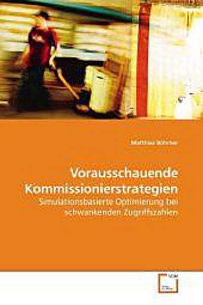 Vorausschauende Kommissionierstrategien