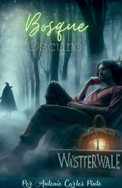 Wasttervalle - Bosque oscuro