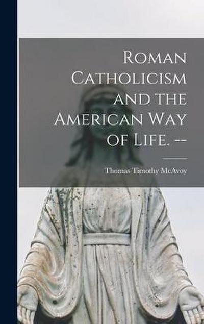 Roman Catholicism and the American Way of Life.
