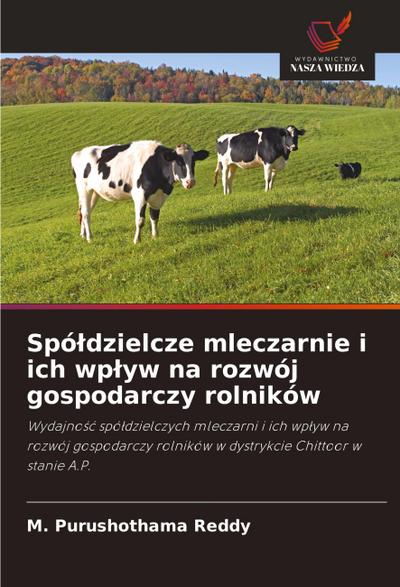 Spó¿dzielcze mleczarnie i ich wp¿yw na rozwój gospodarczy rolników