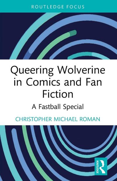 Queering Wolverine in Comics and Fanfiction