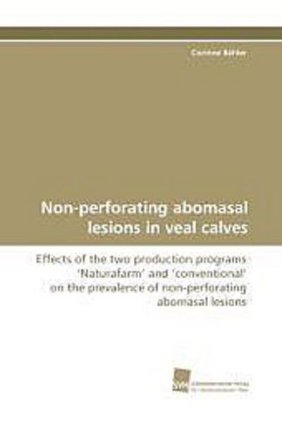 Non-perforating abomasal lesions in veal calves