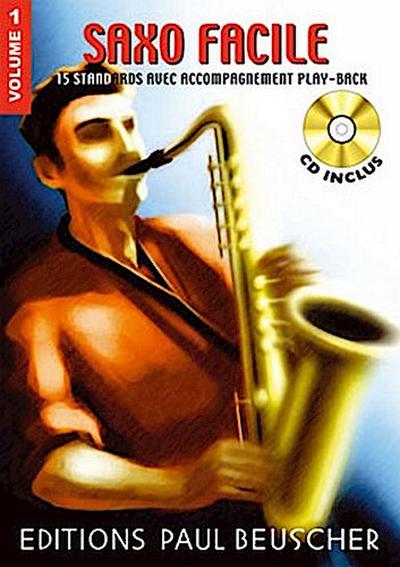 Saxo facile vol.1 (+CD): 15 Standardspour saxophone
