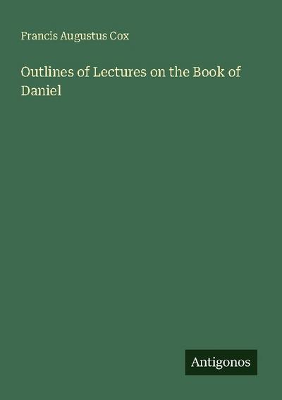 Outlines of Lectures on the Book of Daniel