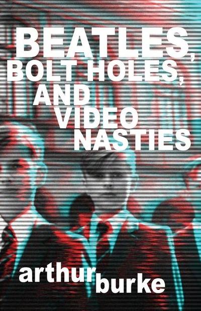 Beatles Bolt Holes and Video Nasties