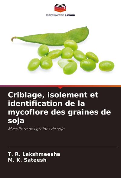 Criblage, isolement et identification de la mycoflore des graines de soja
