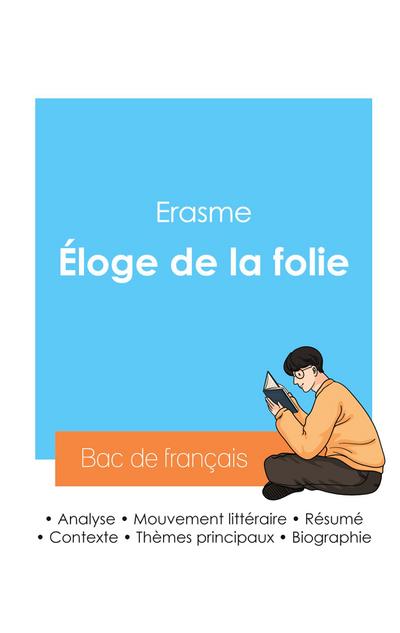 Réussir son Bac de philosophie 2024 : Analyse de l’essai Éloge de la folie de Erasme