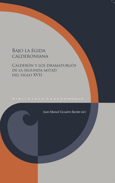 Bajo la égida calderoniana