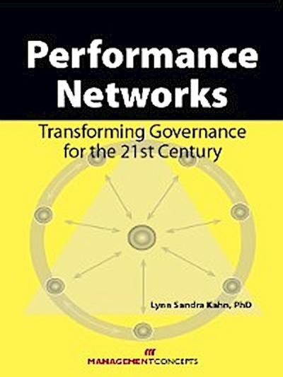 Performance Networks: Transforming Governance for the 21st Century