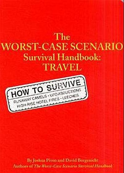 The Worst-Case Scenario Survival Handbook: Travel
