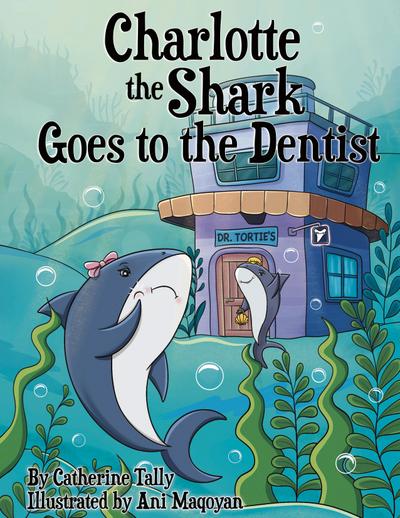 Charlotte the Shark Goes to the Dentist