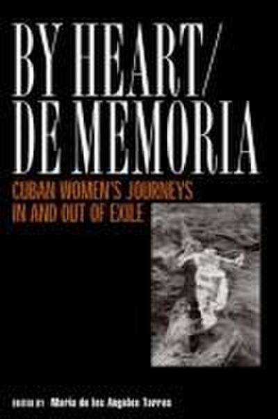 By Heart/de Memoria: Cuban Women’s Journeys in and Out of Exile