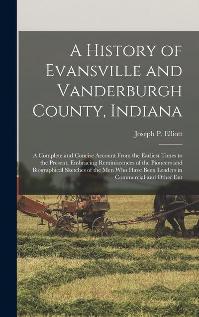 A History of Evansville and Vanderburgh County, Indiana