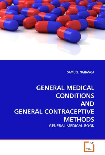 GENERAL MEDICAL CONDITIONS AND GENERAL CONTRACEPTIVE METHODS