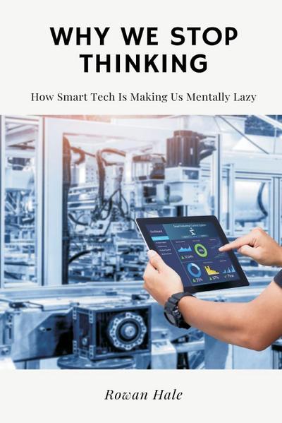 Why We Stop Thinking