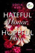 Hateful Honor, Hopeful Love