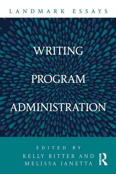 Landmark Essays on Writing Program Administration