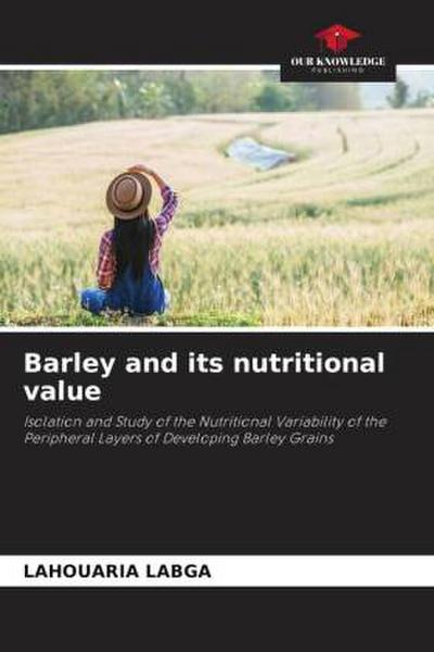Barley and its nutritional value