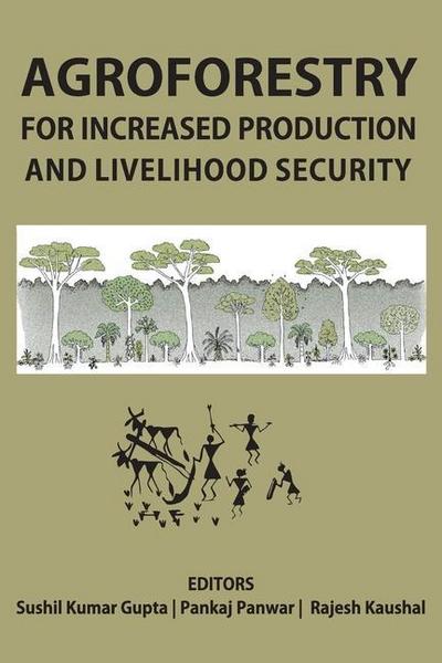 Agroforestry for Increased Production and Livelihood Security