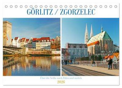 Görlitz /Zgorzelec - Über die Neiße nach Polen und zurück (Tischkalender 2026 DIN A5 quer), CALVENDO Monatskalender