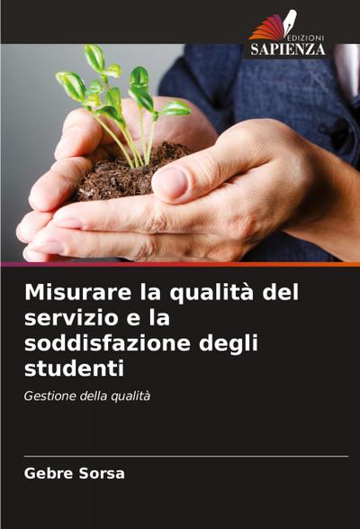 Misurare la qualità del servizio e la soddisfazione degli studenti