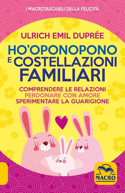 Ho’ Oponopono e le Costellazioni Familiari