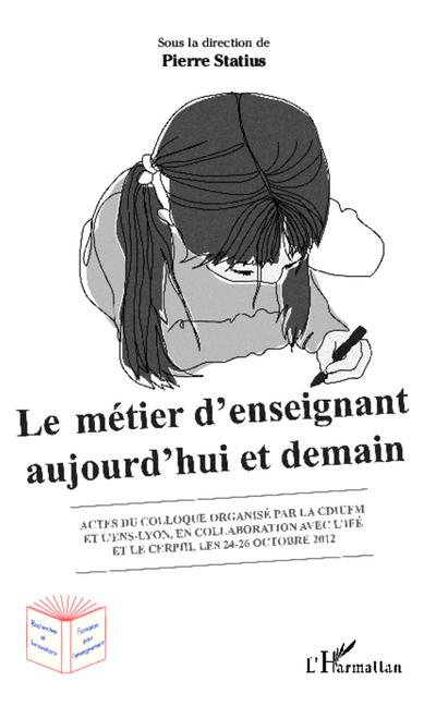 Le métier d’enseignant aujourd’hui et demain