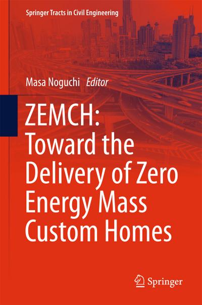 ZEMCH: Toward the Delivery of Zero Energy Mass Custom Homes
