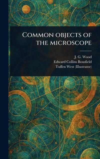 Common Objects of the Microscope