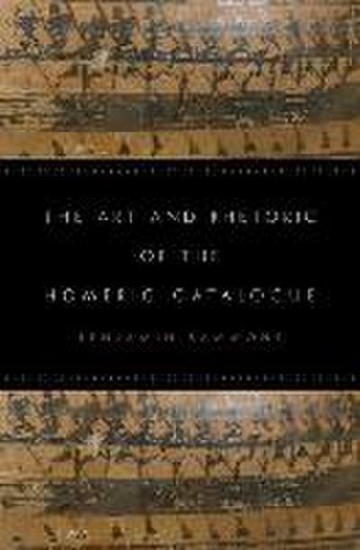 Art and Rhetoric of the Homeric Catalogue