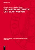 Die Larvalsystematik der Blattwespen