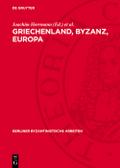 Griechenland, Byzanz, Europa