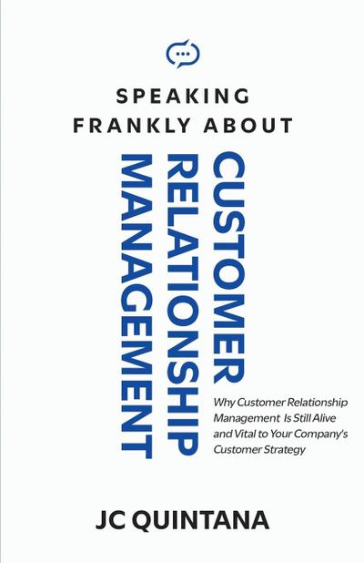 Speaking Frankly About Customer Relationship Management